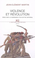 Violence et Révolution : essai sur la naissance d'un mythe national