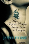 couverture Jennifer Strange, Tome 1 : Moi, Jennifer Strange, dernière tueuse de dragons