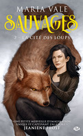 Sauvages, Tome 2 : La Cité des loups