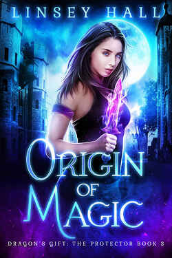 Couverture de Dragon's Gift: The Protector, Tome 3 : Origin of Magic