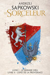 couverture Le Sorceleur - Livre I : Le Dernier Vœu / Livre II : L'Épée de la providence