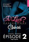 Is it love ? Carter Corp : Gabriel, Épisode 2