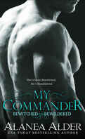 Bewitched and Bewildered, Tome 1 : My Commander