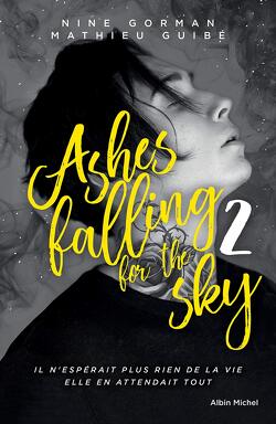 Couverture de Ashes falling for the sky, Tome 2 : Sky burning down to ashes