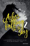 Ashes Falling for the Sky, Tome 2 : Sky Burning Down to Ashes