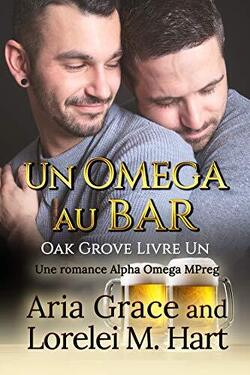 Couverture de Oak Grove, Tome 1 : Un omega au bar