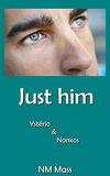 Just Him : Ystério et Nanxos
