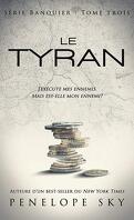 Banquier, Tome 3 : Le Tyran