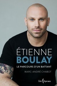 Couverture de Étienne Boulay : Le parcours d'un battant