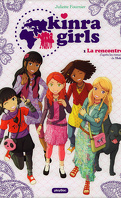 Kinra Girls, Tome 1 : La rencontre des Kinra Girls ( BD )