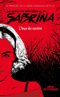 Couverture de Les Nouvelles Aventures de Sabrina : L'Heure des sorcières