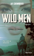 Wild Men, Tome 3