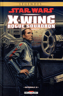 Couverture de Star Wars : X-Wing Rogue Squadron, Intégrale 3