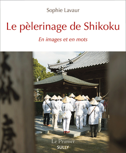 Couverture de Le pèlerinage de Shikoku - En images et en mots