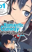 My Teen Romantic Comedy is wrong as I expected, Tome 1 (Manga)