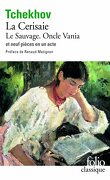 Théâtre complet, tome 2 : La Cerisaie - Le Sauvage - Oncle Vania - et neuf autres pièces en un acte