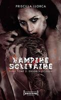 Vampire solitaire, Tome 2 : Ensorcelée