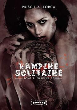 Couverture de Vampire solitaire, Tome 2 : Ensorcelée
