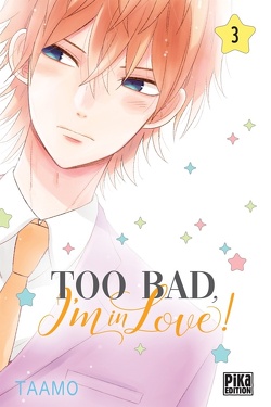 Couverture de Too bad, I’m in love ! Tome 3