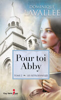 Pour toi Abby, Tome 2 : Les Retrouvailles