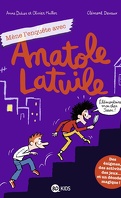 Anatole Latuile (Cahier de jeux), Tome 1 : Mène l'enquête avec Anatole Latuile