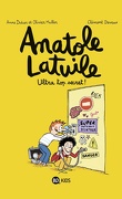 Anatole Latuile, Tome 5 : Ultra top secret !