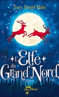 Nickolai, Tome 1 : L'Elfe du Grand Nord