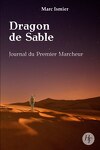 Dragon de sable, tome 1 : Journal du premier marcheur