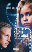 Raphaël a l'air d'un ange: thriller médical d'anticipation