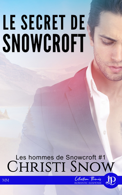 Couverture de Les Hommes de Snowcroft, Tome 1 : Le Secret de Snowcroft