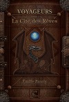 Voyageurs, Tome 1 : La Cité des Rêves