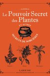 couverture Le pouvoir secret des plantes et autres secrets de sorcières