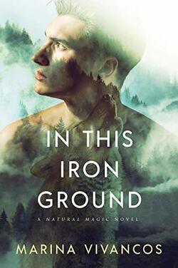 Couverture de Natural Magic, Tome 1 : In This Iron Ground