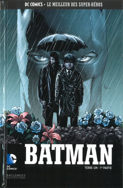 Couverture de DC Comics : Le Meilleur des super-héros,Tome 82 : Batman : Terre un - Partie 1