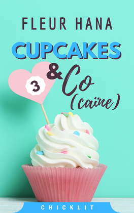 Couverture du livre : Cupcakes & Co(caïne), Tome 3