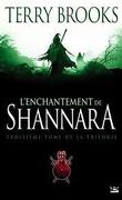 Shannara, Tome 3 : L'enchantement de Shannara