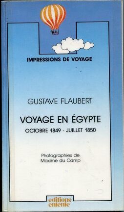 Voyage en Egypte : Octobre 1849 - juillet 1850