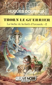 Couverture de La biche de la forêt d'Arcande, tome 2 : Thorn le guerrier