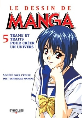 Le Dessin De Manga Vol5 Trame Et Trait Pour Créer Un