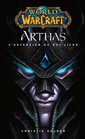 World of Warcraft : Arthas : L'Ascension du Roi-Liche