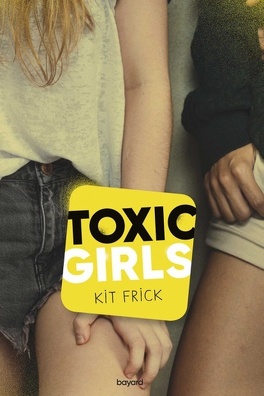Couverture du livre : Toxic Girls