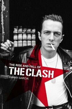 Couverture de The Rise And Fall Of The Clash