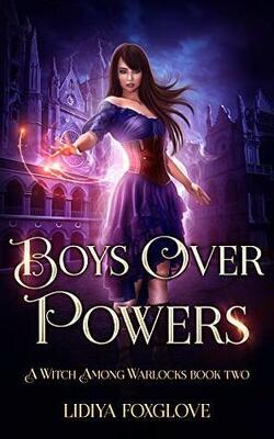 Couverture de A Witch Among Warlocks, Tome 2 : Boys Over Powers