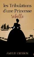 Les tribulations d'une princesse rebelle