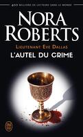 Lieutenant Eve Dallas, Tome 27 : L'Autel du crime