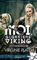 Moi, guerrière viking