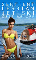 Sentient Lesbian Jet Ski Gets Me Off