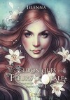 Les Chroniques des Fleurs d'Opale, Tome 2 : La Fougue du Lys - Partie 1