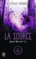 Kayla Marchal, Tome 3 : La Source