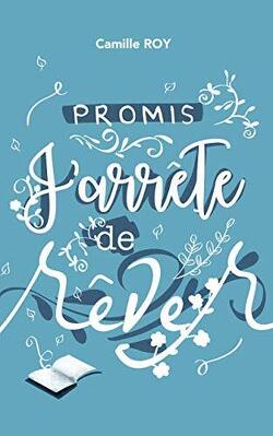 Couverture de Promis, Tome 1 : Promis, j'arrête de rêver